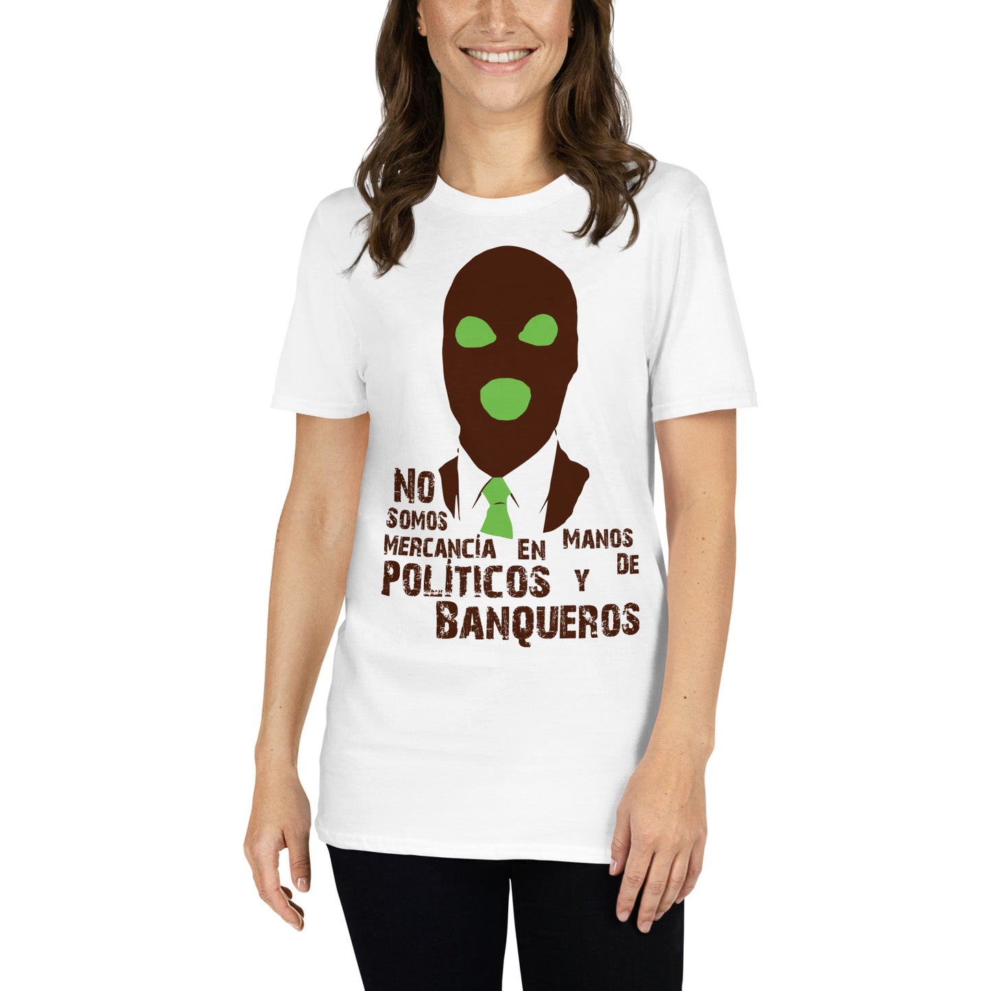 mujer con camiseta no somos mercancia en manos de politicos y banqueros blanca