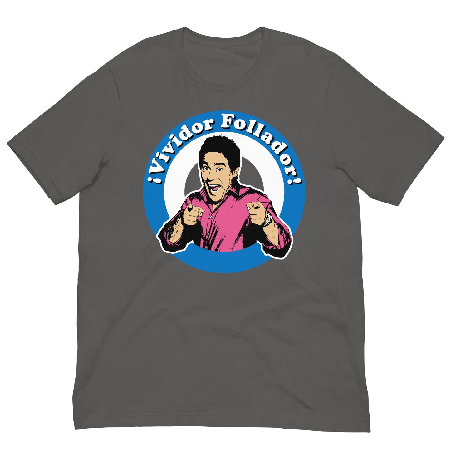 camiseta vividor follador amador la que se avecina gris