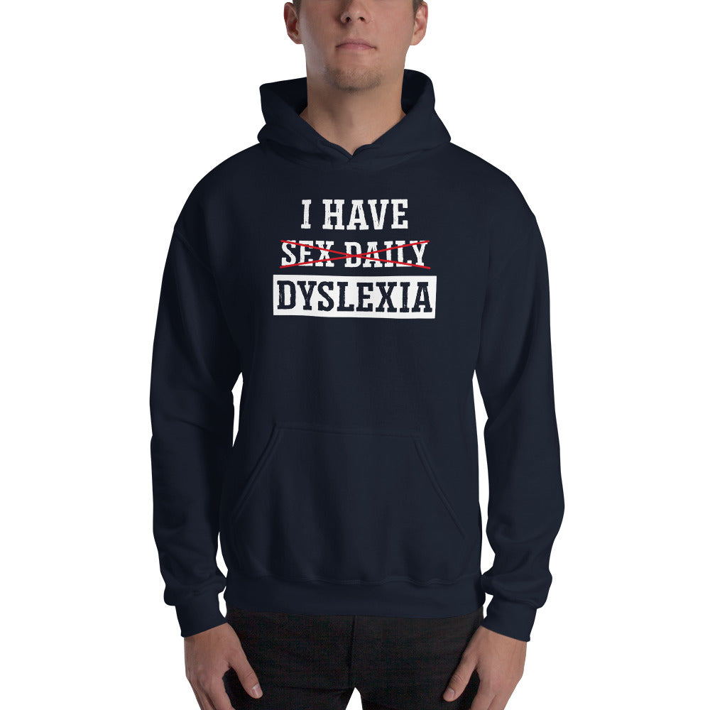 Sudadera I Have Sex Daily - Dyslexia