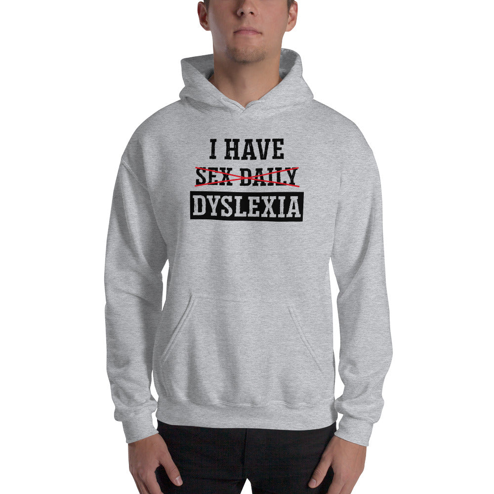 Sudadera I Have Sex Daily - Dyslexia