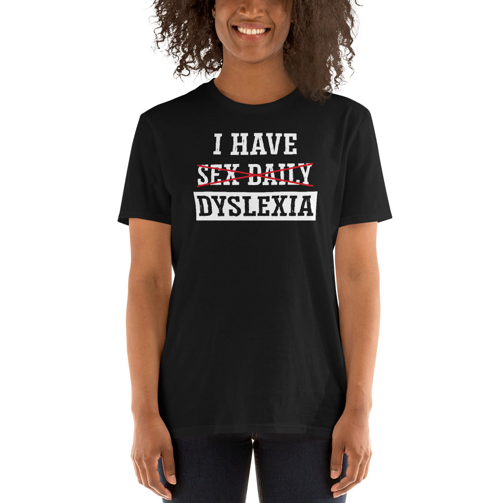 Camiseta I Have Sex Daily - Dyslexia