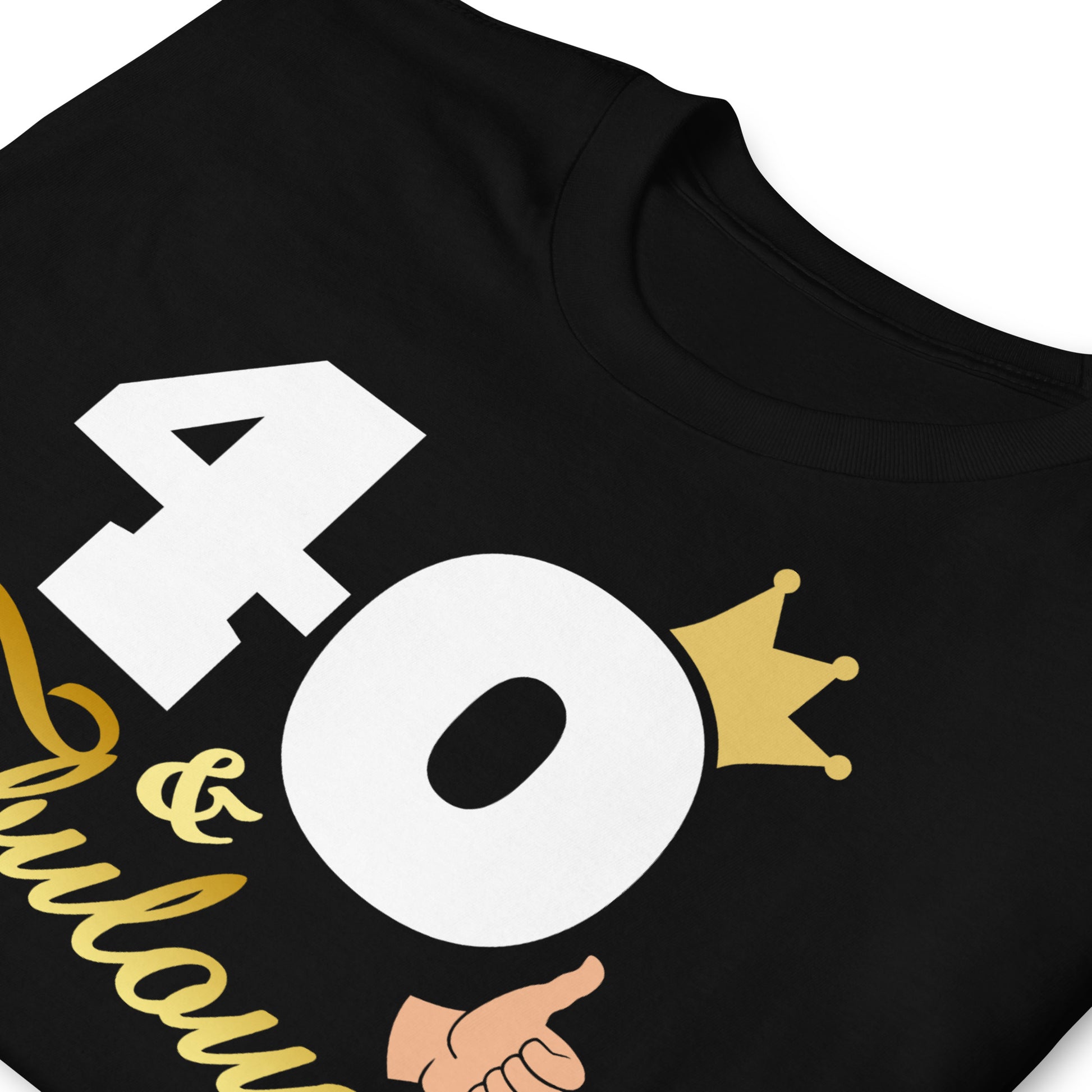 detalle de camiseta 40 and fabulous regalo cumpleanos negra