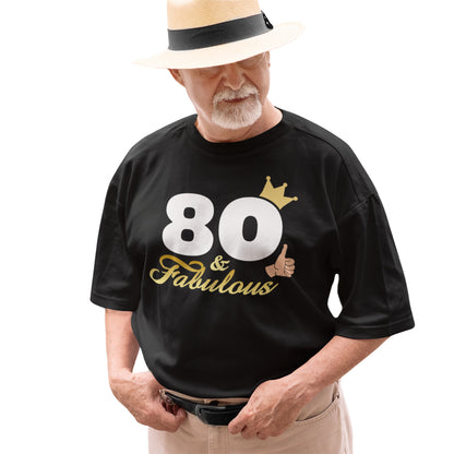 hombre con camiseta 80 and fabulous regalo cumpleanos negra