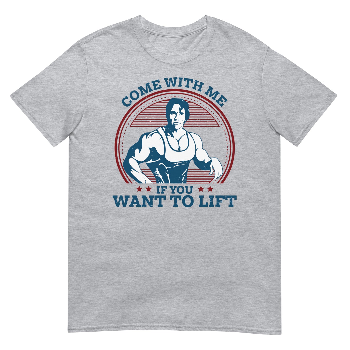 camiseta arnold schwarzenegger come with me if you want to lift gris