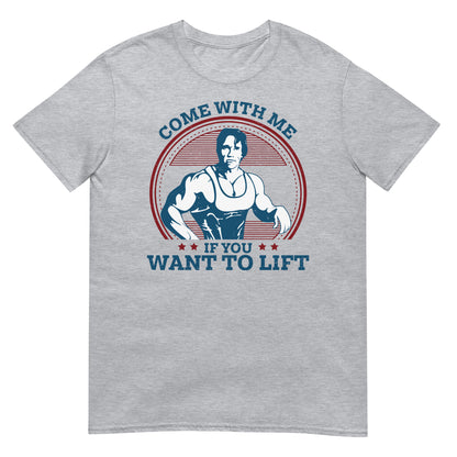 camiseta arnold schwarzenegger come with me if you want to lift gris
