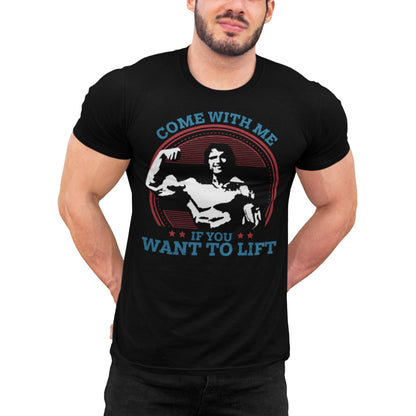 hombre con camiseta come with me if you want to lift arnold schwarzenegger negra