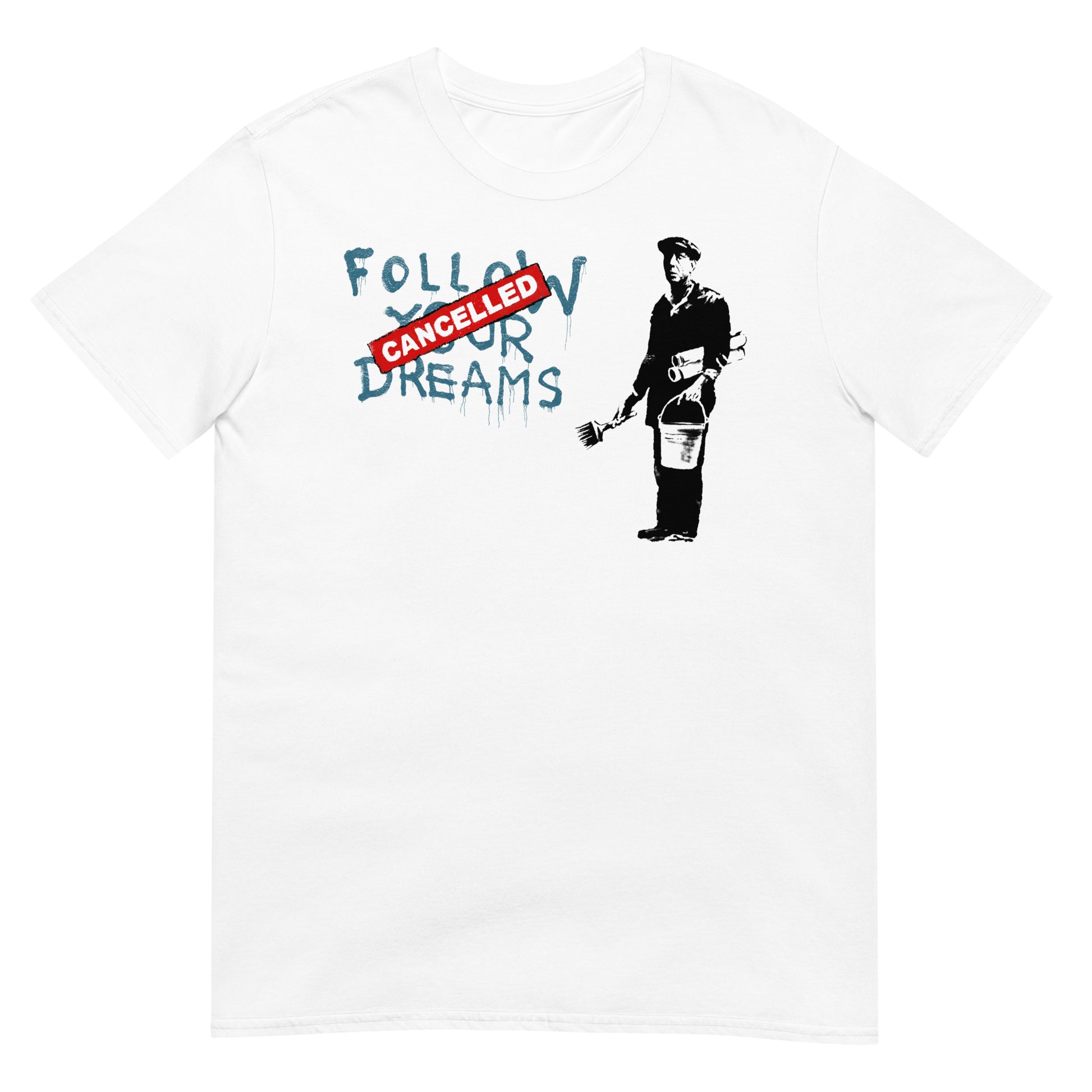 camiseta follow your dreams cancelled banksy blanca