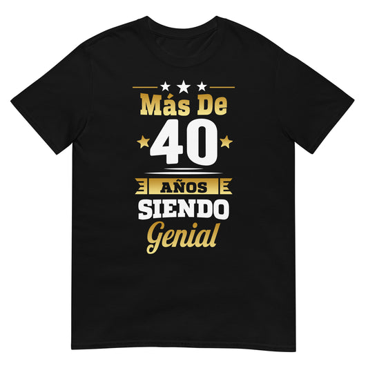camiseta mas de 40 anos siendo genial regalo cumpleanos negra