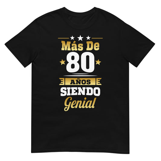 camiseta mas de 80 anos siendo genial regalo cumpleanos negra