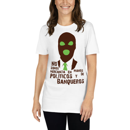 mujer con camiseta no somos mercancia en manos de politicos y banqueros blanca