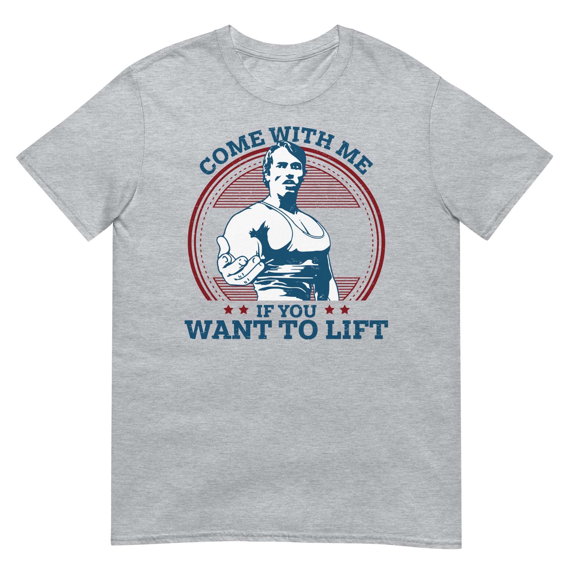 camiseta come with me if you want to lift arnold schwarzenegger gris