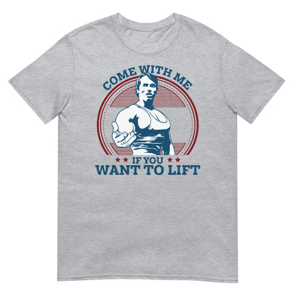 camiseta come with me if you want to lift arnold schwarzenegger gris