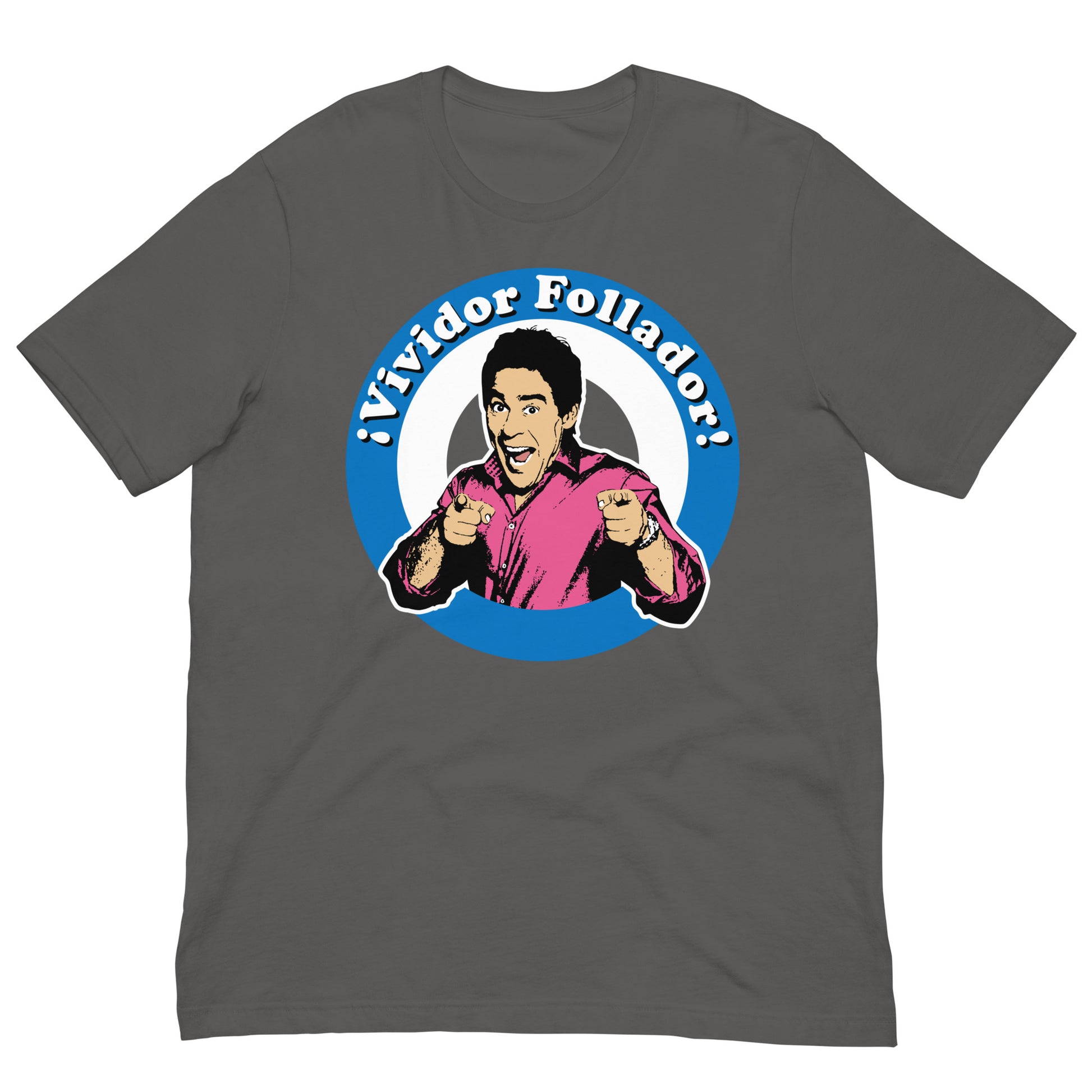 camiseta vividor follador amador la que se avecina gris