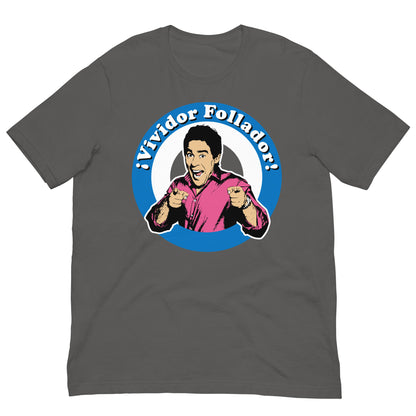 camiseta vividor follador amador la que se avecina gris