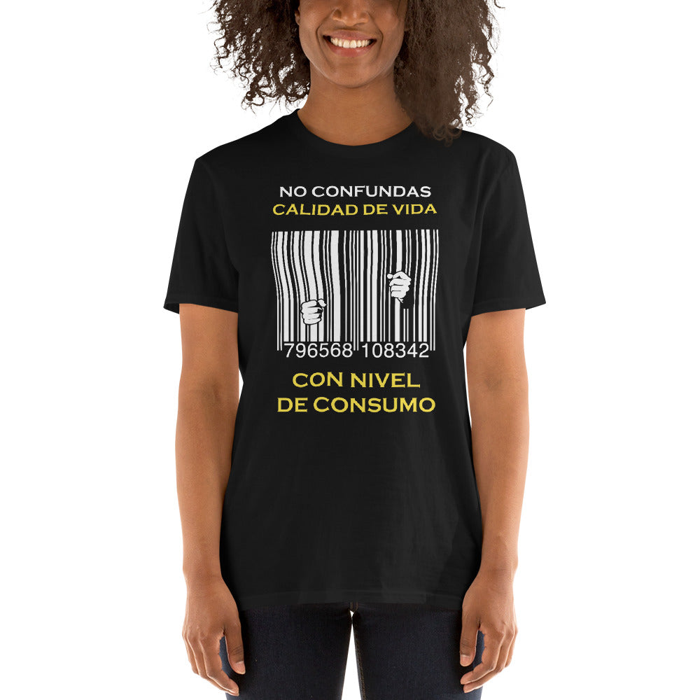 Camiseta No Confundas Calidad de Vida con Nivel de Consumo