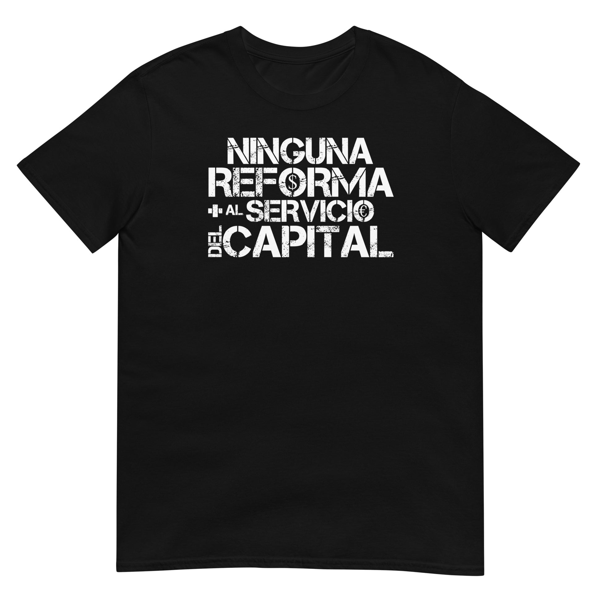 Camiseta Ninguna Reforma más al Servicio del Capital