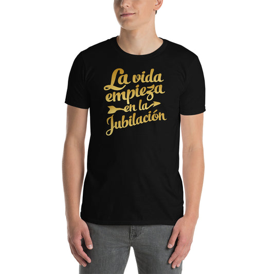 Camiseta La Vida Empieza en la Jubilación