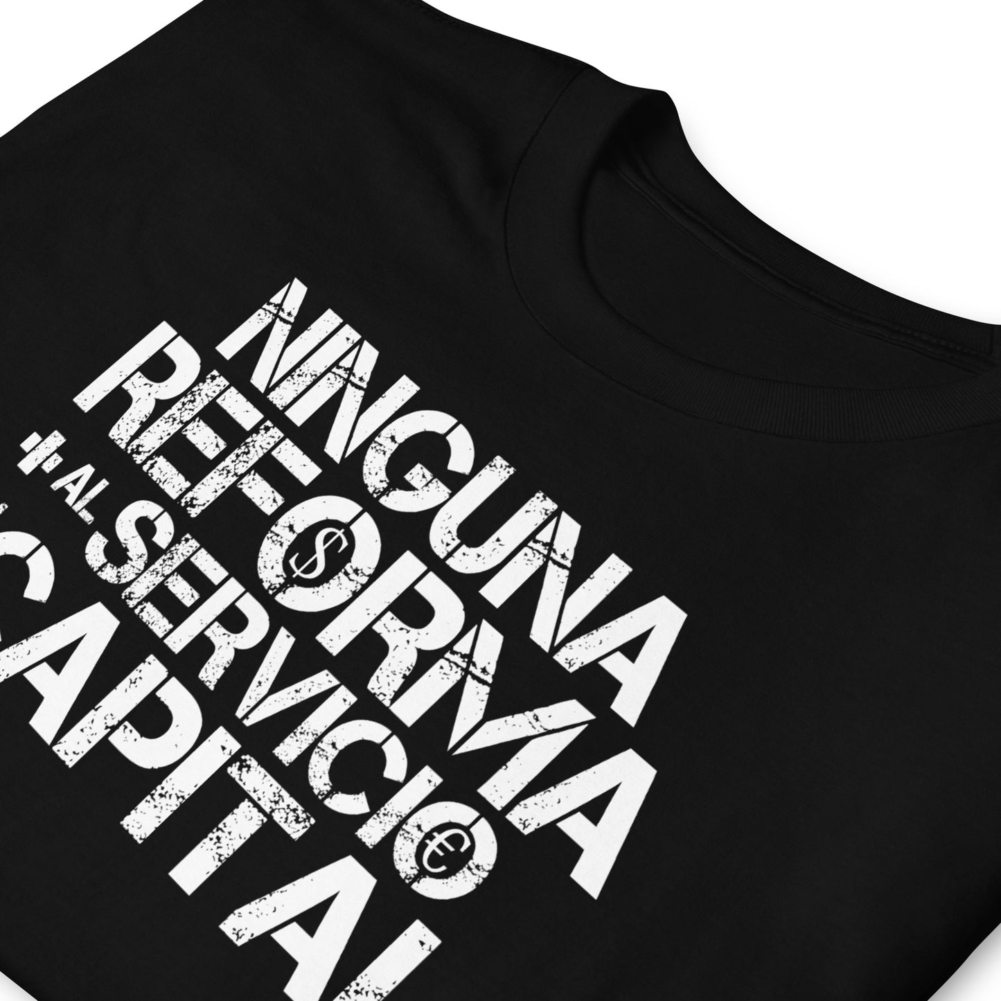 Camiseta Ninguna Reforma más al Servicio del Capital