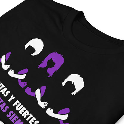 Camiseta Juntas y Fuertes Feministas Siempre