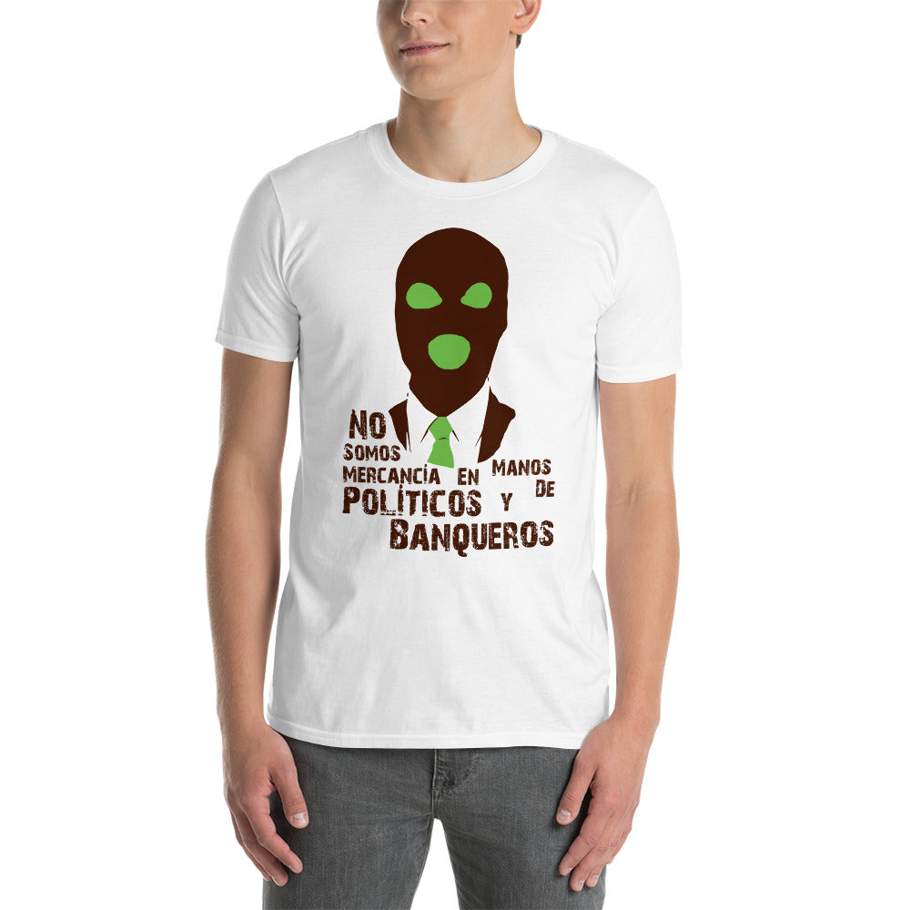 Camiseta No somos Mercancía en manos de Político y Banqueros