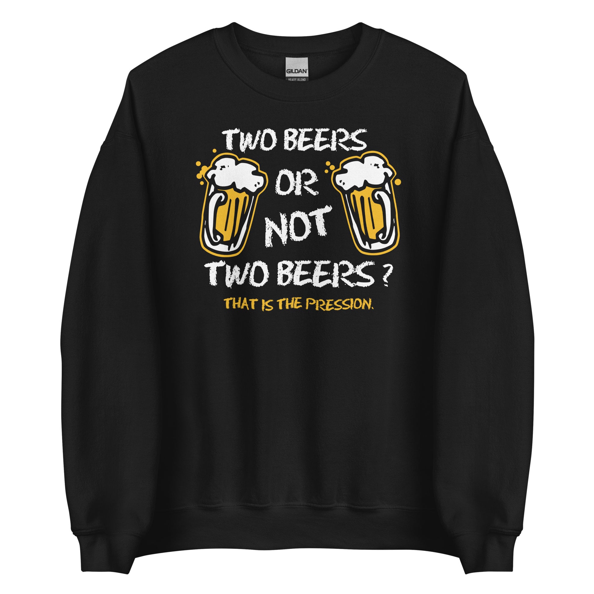 Sudadera Two Beers or Not Two Beers?