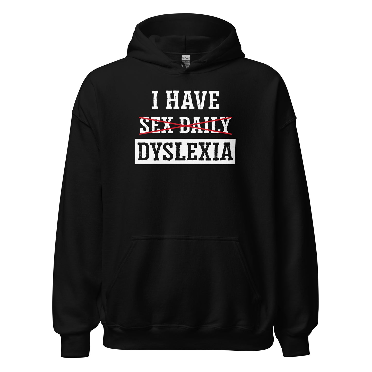 Sudadera I Have Sex Daily - Dyslexia