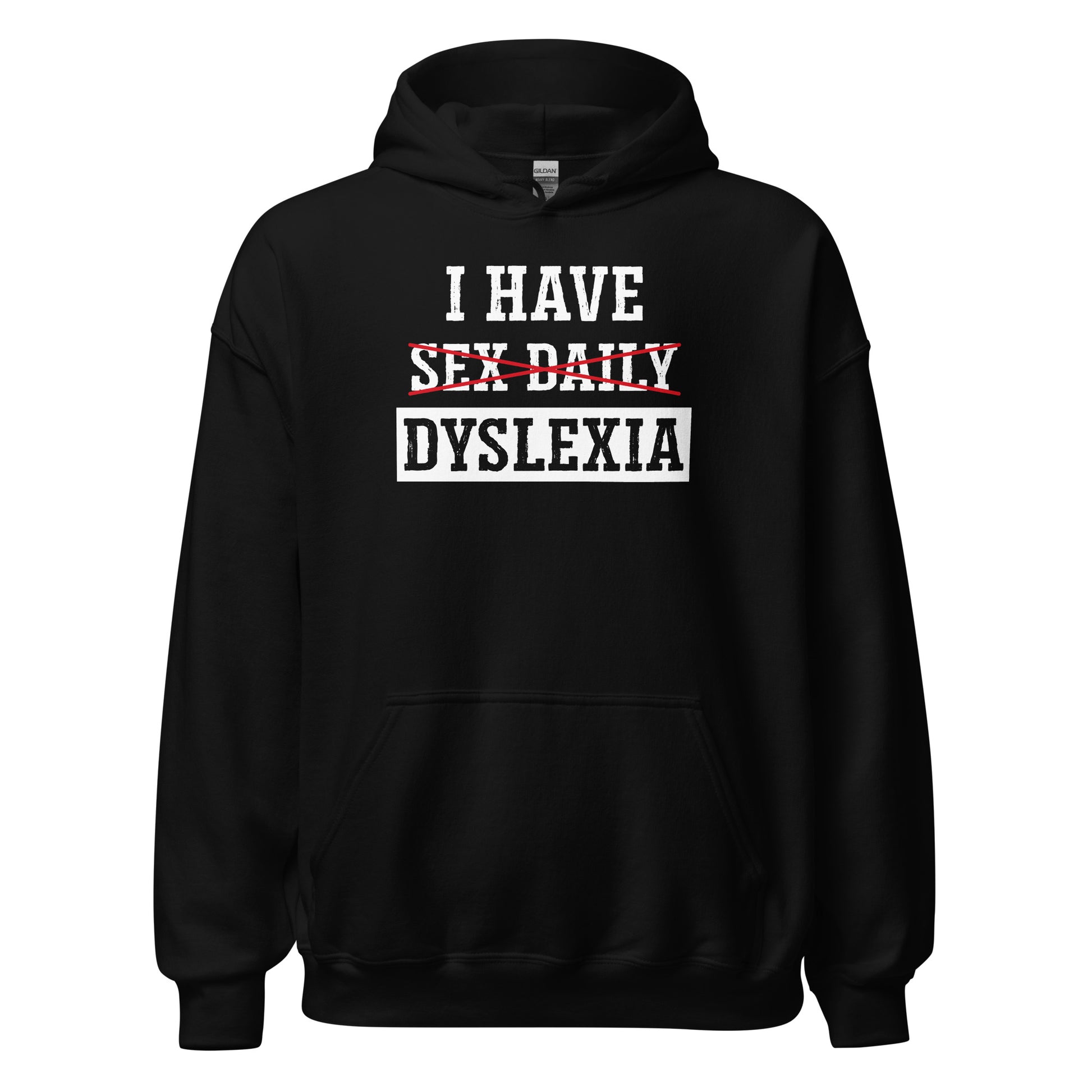 Sudadera I Have Sex Daily - Dyslexia