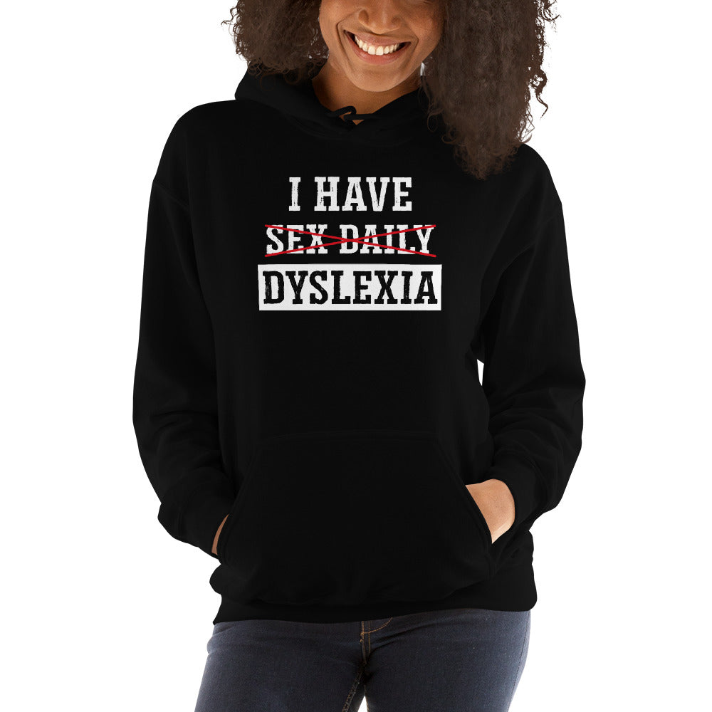 Sudadera I Have Sex Daily - Dyslexia
