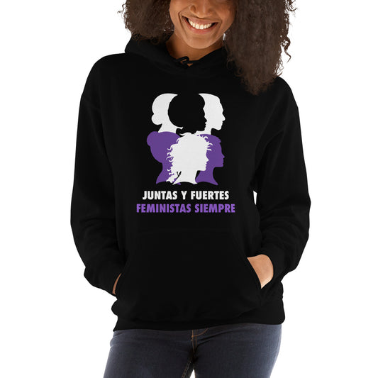 Sudadera Juntas y Fuertes Feministas Siempre