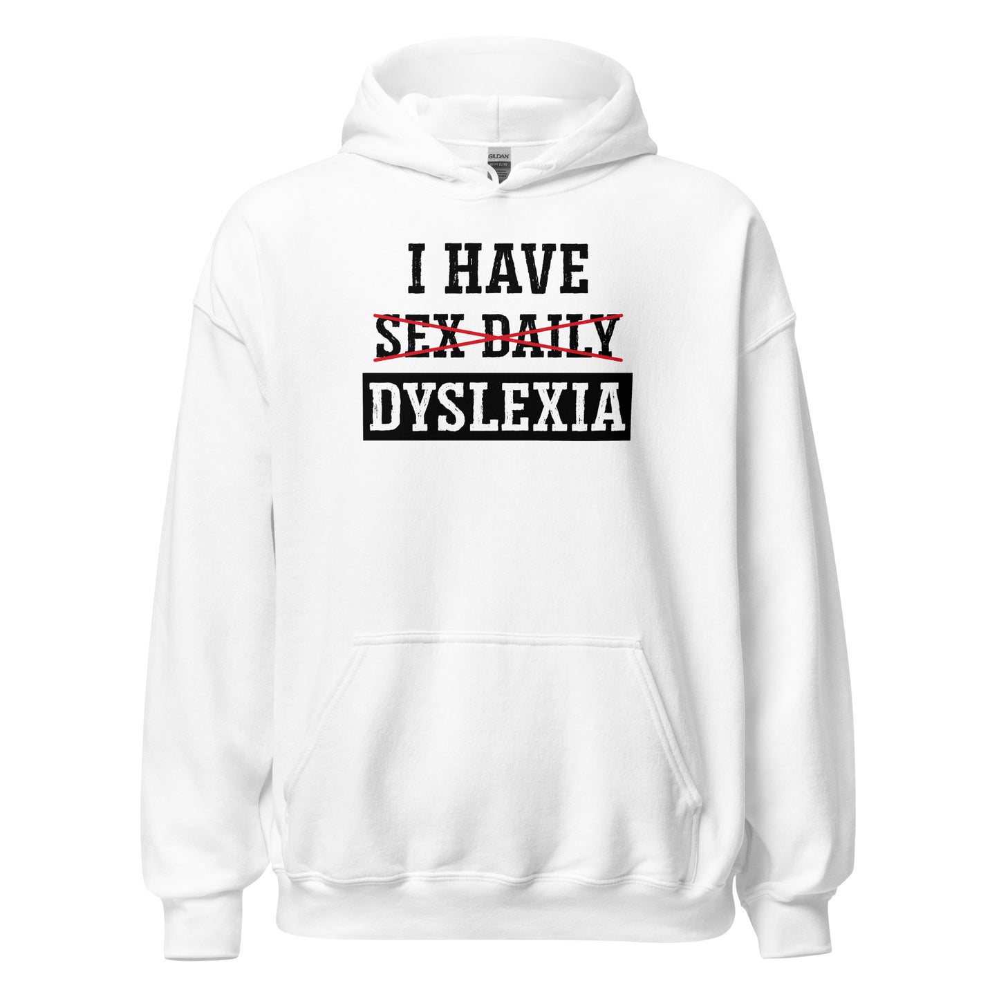 Sudadera I Have Sex Daily - Dyslexia