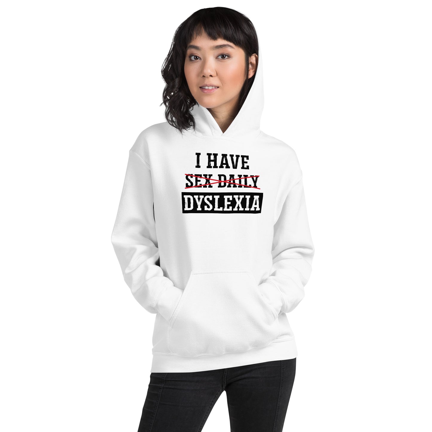 Sudadera I Have Sex Daily - Dyslexia