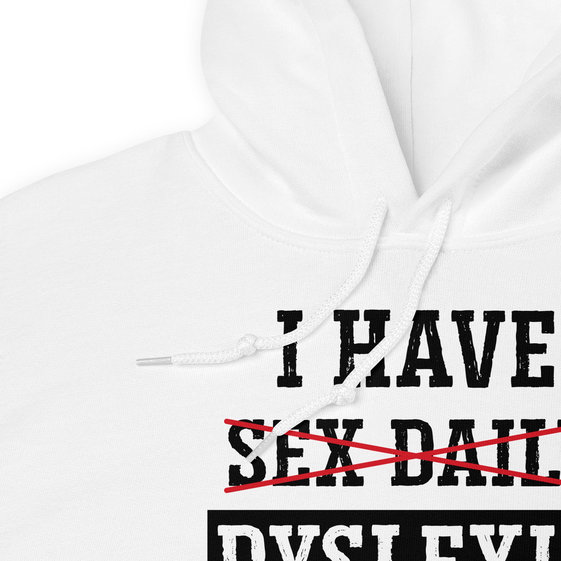 Sudadera I Have Sex Daily - Dyslexia